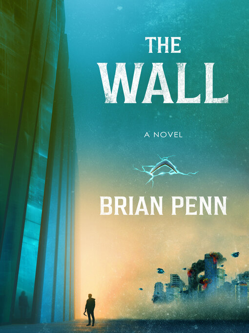 Title details for The Wall by Brian Penn - Available